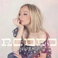 Rodeo - Single by MacKenzie Porter album reviews, ratings, credits