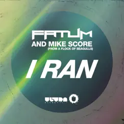 I Ran (feat. Mike Score) Song Lyrics