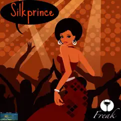 Freak - Single by Silkprince album reviews, ratings, credits