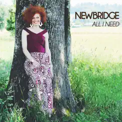 All I Need by Newbridge album reviews, ratings, credits