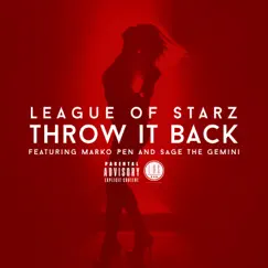 Throw It Back (feat. Marko Pen & Sage the Gemini) - Single by League Of Starz album reviews, ratings, credits