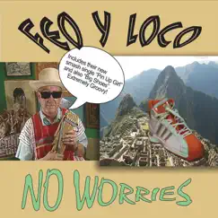 No Worries by Feo Y Loco album reviews, ratings, credits