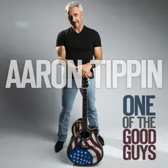 One of the Good Guys - Single by Aaron Tippin album reviews, ratings, credits