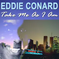 Take Me As I Am by Eddie Conard album reviews, ratings, credits