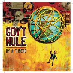 By a Thread by Gov't Mule album reviews, ratings, credits