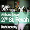 27th St. Fevah (Maria Dark Presents Anthony Joseph) - EP album lyrics, reviews, download