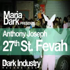 27th St. Fevah (Maria Dark Presents Anthony Joseph) - EP by Anthony Joseph album reviews, ratings, credits