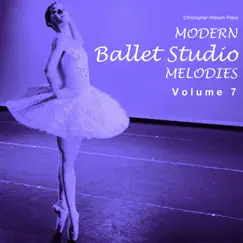 Modern Ballet Studio Melodies, Vol. 7 by Christopher N Hobson album reviews, ratings, credits