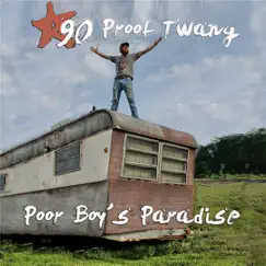 Poor Boy's Paradise - EP by 90 Proof Twang album reviews, ratings, credits