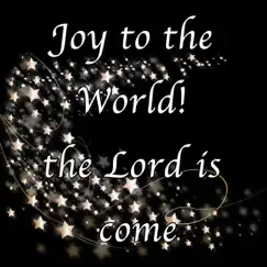 Joy to the World! The Lord is come - Christmas Hymn Piano Instrumental - Single by Meteoric Stream album reviews, ratings, credits