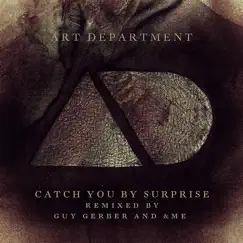 Catch You By Surprise (Remixes) - EP by Art Department album reviews, ratings, credits