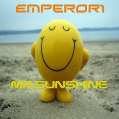 Mr Sunshine - Single by Emperor1 album reviews, ratings, credits