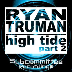 High Tide Pt. 2 - Single by Ryan Truman album reviews, ratings, credits