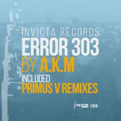 Error 303 - EP by AKM & Primus V album reviews, ratings, credits