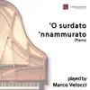 'O surdato 'nnammurato (Piano) - Single album lyrics, reviews, download