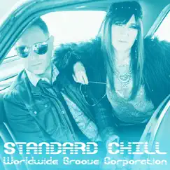 Standard Chill by Worldwide Groove Corporation album reviews, ratings, credits