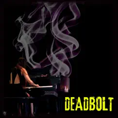 Deadbolt Piano Cover Song Lyrics