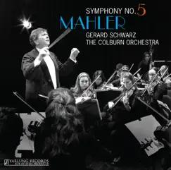 Mahler: Symphony No. 5 by Gerard Schwarz & Colburn Orchestra album reviews, ratings, credits