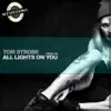 All Lights On You - Single album lyrics, reviews, download