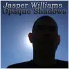 Opaque Shadows album lyrics, reviews, download
