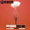 Feel Me - EP album lyrics, reviews, download