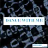 Dance With Me song lyrics