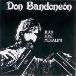Don Bandoneón by Juan Josè Mosalini album reviews, ratings, credits