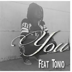 You (feat. Tonio) Song Lyrics