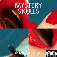 Paralyzed Remixes by Mystery Skulls album reviews, ratings, credits