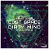 Lost Space / Dirty Mind - Single album lyrics, reviews, download