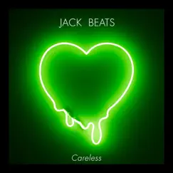 Careless by Jack Beats album reviews, ratings, credits