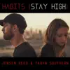 Habits (Stay High) - Single album lyrics, reviews, download