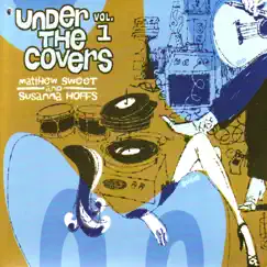 Under the Covers, Vol. 1 by Matthew Sweet & Susanna Hoffs & Susanna Hoffs album reviews, ratings, credits
