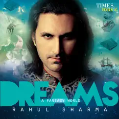 Dreams - A Fantasy World by Rahul Sharma album reviews, ratings, credits