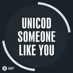 Someone Like You - Single by Unicod album reviews, ratings, credits