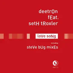 Love Song (feat. Seth Troxler) - Single by Deetron album reviews, ratings, credits