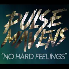 No Hard Feelings - Single by Pulse Mavens album reviews, ratings, credits