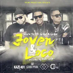 Joven y Loco (feat. Golpe a Golpe) - Single by Kaze401 album reviews, ratings, credits