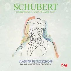 Schubert: Symphony No. 5 in B-Flat Major, D.485: II. Allegro ma non troppo (Remastered) - EP by Philharmonic Festival Orchestra & Vladimir Petroschoff album reviews, ratings, credits
