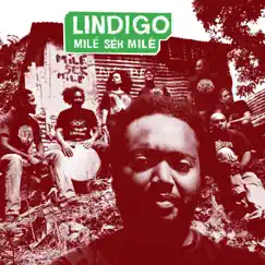 Milé Sèk Milé by Lindigo album reviews, ratings, credits