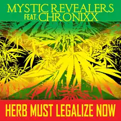 Herb Must Legalize Now (feat. Chronixx) - Single by Mystic Revealers album reviews, ratings, credits