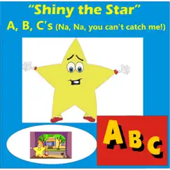 A,B,C's (Na, Na, You Can't Catch Me!) - Single by Shiny the Star album reviews, ratings, credits