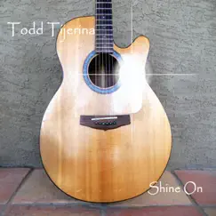 Shine On by Todd Tijerina album reviews, ratings, credits