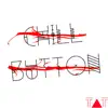 No Chill Button (feat. Free Will & Lee Cruz) - Single album lyrics, reviews, download