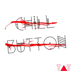 No Chill Button (feat. Free Will & Lee Cruz) Song Lyrics