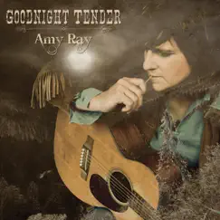 Goodnight Tender by Amy Ray album reviews, ratings, credits