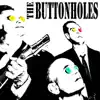 The Buttonholes album lyrics, reviews, download