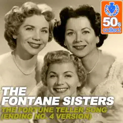The Fortune Teller Song (Remastered) [Ending No. 4 Version] - Single by The Fontane Sisters album reviews, ratings, credits
