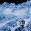 Living in Paradise - Single album lyrics, reviews, download