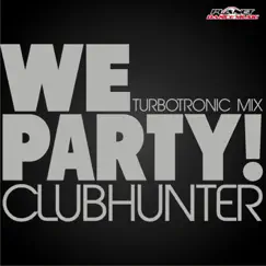 We Party - Single by Club Hunter album reviews, ratings, credits